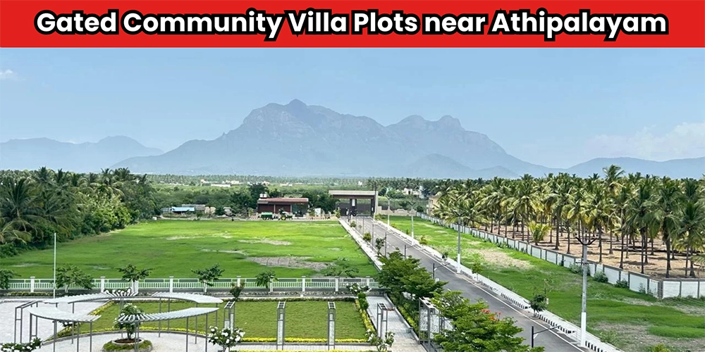 DTCP approved gated community villa plots near Athipalayam Sub Registrar office with wide roads and clear titles.